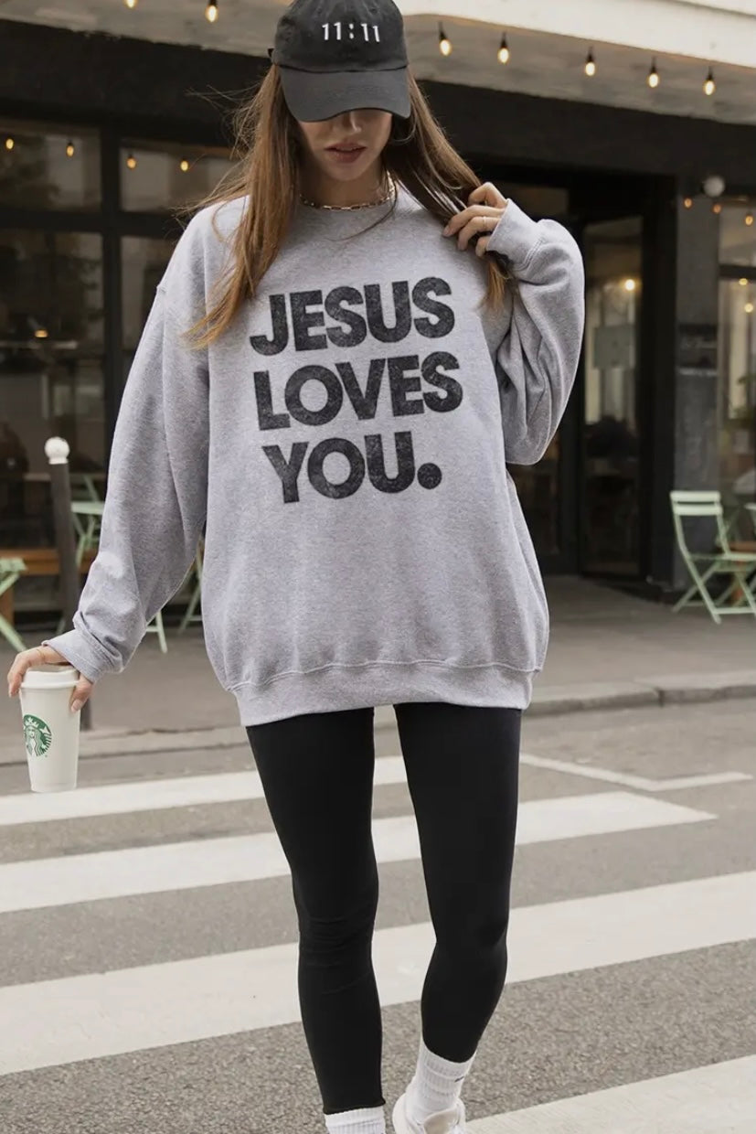 NEW!! “Jesus Loves You" Sweatshirt in Grey